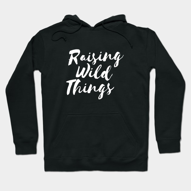 Raising Wild Things Cute Funny Mom T-shirt Mother's Day Gift Hoodie by RedYolk